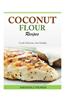 Coconut Flour Recipes: Cook Delicious, Eat Healthy