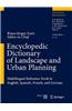 Encyclopedic Dictionary of Landscape and Urban Planning