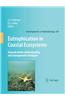 Eutrophication in Coastal Ecosystems: Towards Better Understanding and Management Strategies