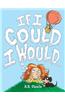 If I Could I Would