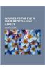 Injuries to the Eye in Their Medico-Legal Aspect