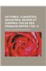 Victoires, Conquetes, Desastres, Revers Et Guerres Civiles Des Francais Depuis 1792 (9)