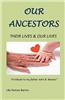 Our Ancestors Their Lives & Our Lives