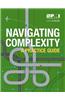Navigating Complexity: A Practice Guide