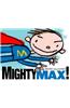 Mighty Max!