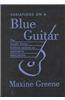 Variations on a Blue Guitar: The Lincoln Center Institute Lectures on Aesthetic Education