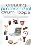 Creating Professional Drum Loops [With CD]