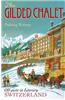 The Gilded Chalet: Off-Piste in Literary Switzerland