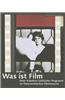 Was Ist Film: Peter Kubelkas Zyklisches Programm Im Osterreichischen Filmmuseum