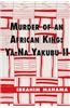 Murder of an African King: Ya-Na Yakubu II