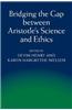 Bridging the Gap Between Aristotle's Science and Ethics