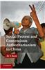 Social Protest and Contentious Authoritarianism in China