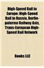 High-Speed Rail in Europe: European High-Speed Trains, High-Speed Rail in Austria, High-Speed Rail in Belgium, High-Speed Rail in Denmark