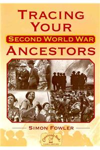 Tracing Your Second World War Ancestors
