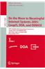 On the Move to Meaningful Internet Systems 2005 -Coopis, DOA, and Odbase