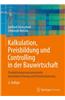 Kalkulation, Preisbildung Und Controlling in Der Bauwirtschaft: Produktionsprozessorientierte Kostenberechnung Und Kostensteuerung