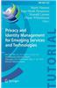 Privacy and Identity Management for Emerging Services and Technologies