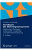 Grundlagen Des Marketingmanagements: Einfuhrung in Strategie, Instrumente, Umsetzung Und Unternehmensfuhrung