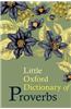 Little Oxford Dictionary of Proverbs