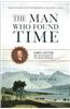 The Man Who Found Time: James Hutton and the Discovery of the Earth's Antiquity