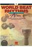 World Beat Rhythms: Beyond the Drum Circle, Africa: For Drummers, Percussionists, and All Musicians [With CD (Audio)]