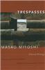 Trespasses: Selected Writings