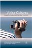 Video Cultures: Media Technology and Everyday Creativity