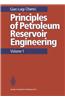 Principles of Petroleum Reservoir Engineering