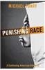 Punishing Race: A Continuing American Dilemma