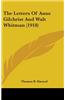 The Letters of Anne Gilchrist and Walt Whitman (1918)
