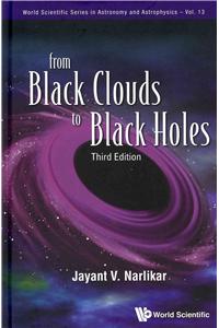 From Black Clouds to Black Holes (Third Edition)