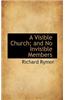 Visible Church; And No Invisible Members
