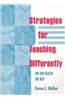 Strategies for Teaching Differently: On the Block or Not