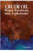 Crude Oil Waxes, Emulsions, & Asphaltenes