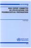 WHO Expert Committee on Specifications for Pharmaceutical Preparations