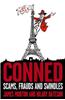 Conned: Scams, Frauds and Swindles