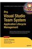 Pro Visual Studio Team System Application Lifecycle Management