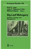 Big-Leaf Mahogany: Genetics, Ecology, and Management