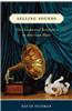Selling Sounds: The Commercial Revolution in American Music