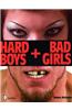 Hard Boys + Bad Girls
