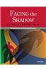 Facing the Shadow [3rd Edition]: Starting Sexual and Relationship Recovery