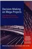 Decision-Making On Mega-Projects