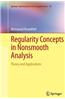 Regularity Concepts in Nonsmooth Analysis