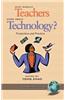 What Should Teachers Know about Technology?: Perspectives and Practices (Hc)