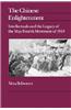 The Chinese Enlightenment: Intellectuals and the Legacy of the May Fourth Movement of 1919