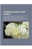 Tourism in Papua New Guinea: Airlines of Papua New Guinea, Airports in Papua New Guinea, Hiking in Papua New Guinea