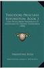 Theodori Prisciani Euporiston, Book 3: Cum Physicorum Fragmento Et Additamentis Pseudo-Theodoreis (1894)