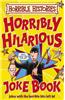 Horribly Hilarious Joke Book