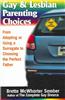 Gay and Lesbian Parenting Choices