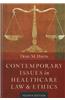 Contemporary Issues in Healthcare Law and Ethics